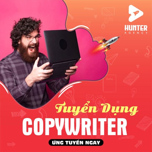 Hunter Agency - TUYỂN DỤNG COPYWRITER